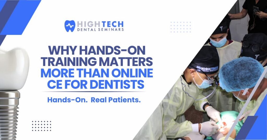 Group of dentists in surgical gowns and caps performing a live procedure together — article thumbnail from High Tech Dental Seminars titled 'Why Hands-On Training Matters More Than Online CE for Dentists' with the tagline 'Hands-On. Real Patients.'