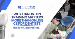 Group of dentists in surgical gowns and caps performing a live procedure together — article thumbnail from High Tech Dental Seminars titled 'Why Hands-On Training Matters More Than Online CE for Dentists' with the tagline 'Hands-On. Real Patients.'